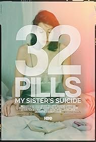 32 Pills: My Sister's Suicide (2017)