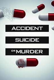 Accident, Suicide, or Murder (2019)