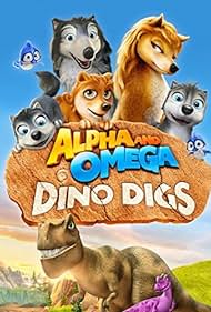 Alpha and Omega: Dino Digs (2016)