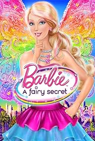 Barbie: A Fairy Secret (2011)