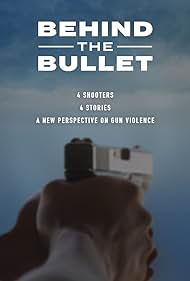 Behind the Bullet (2019)