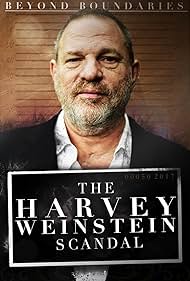 Beyond Boundaries: The Harvey Weinstein Scandal (2018)