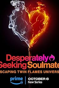 Desperately Seeking Soulmate: Escaping Twin Flames Universe (2023)