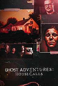 Ghost Adventures: House Calls (2022)