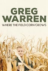 Greg Warren: Where the Field Corn Grows (2020)