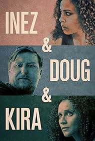 Inez & Doug & Kira (2019)