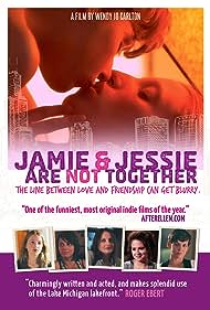 Jamie and Jessie Are Not Together (2011)