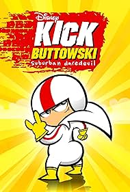 Kick Buttowski: Suburban Daredevil (2010)