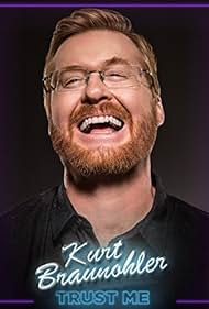 Kurt Braunohler: Trust Me (2017)