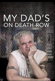 My Dad's on Death Row (2016)