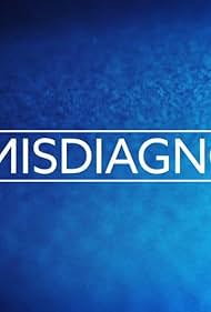 My Misdiagnosis (2019)