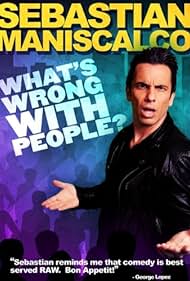 Sebastian Maniscalco: What's Wrong with People? (2012)