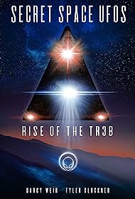 Secret Space UFOs: Rise of the TR3B (2021)