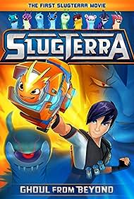 Slugterra: Ghoul from Beyond (2014)