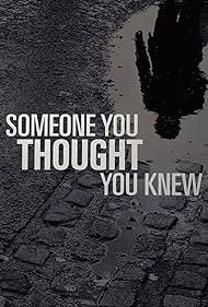 Someone You Thought You Knew (2018)