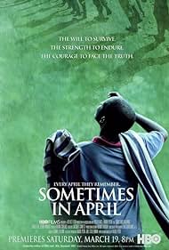 Sometimes in April (2005)