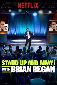 Stand Up and Away! With Brian Regan (2018)