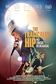 The Tragically Hip: No Dress Rehearsal (1970)