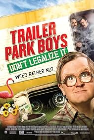 Trailer Park Boys: Don't Legalize It (2014)