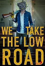 We Take the Low Road (2019)