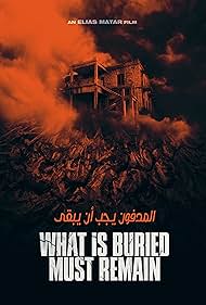 What Is Buried Must Remain (2022)